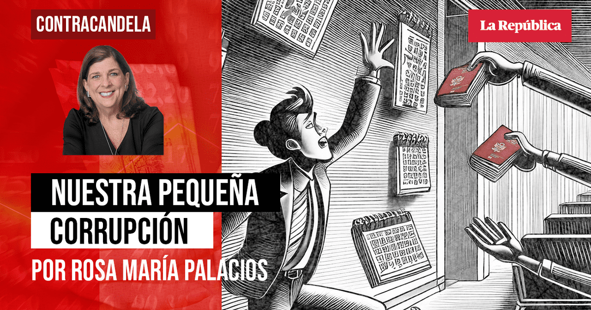 Nuestra pequeña corrupción, por Rosa María Palacios