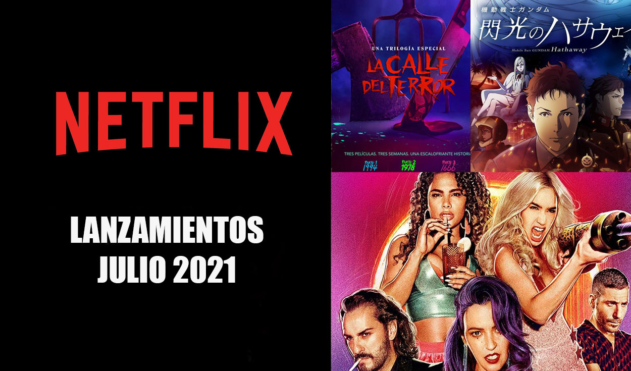 Netflix, estrenos julio 2021: películas, series y animes que llegan vía online