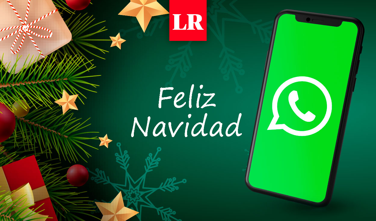 Frases de Navidad y mensajes para enviar por WhatsApp | Pensamientos cortos  de Nochebuena 2021 | Aplicaciones | Smartphone | Actualidad | La República