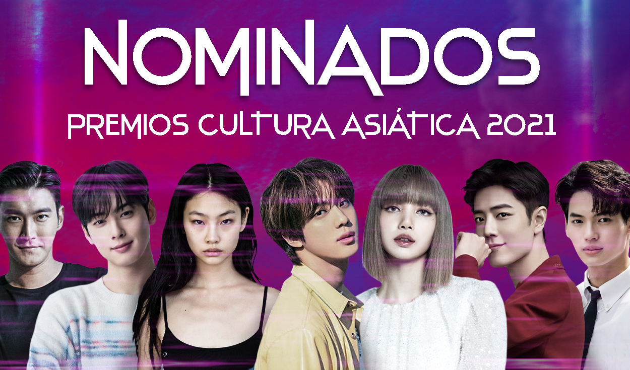 Premios Cultura Asiática 2021: lista completa de los nominados y cómo votar  en los PCA | K-pop | K-dramas | dramas tailandeses | Cultura Asiática | La  República