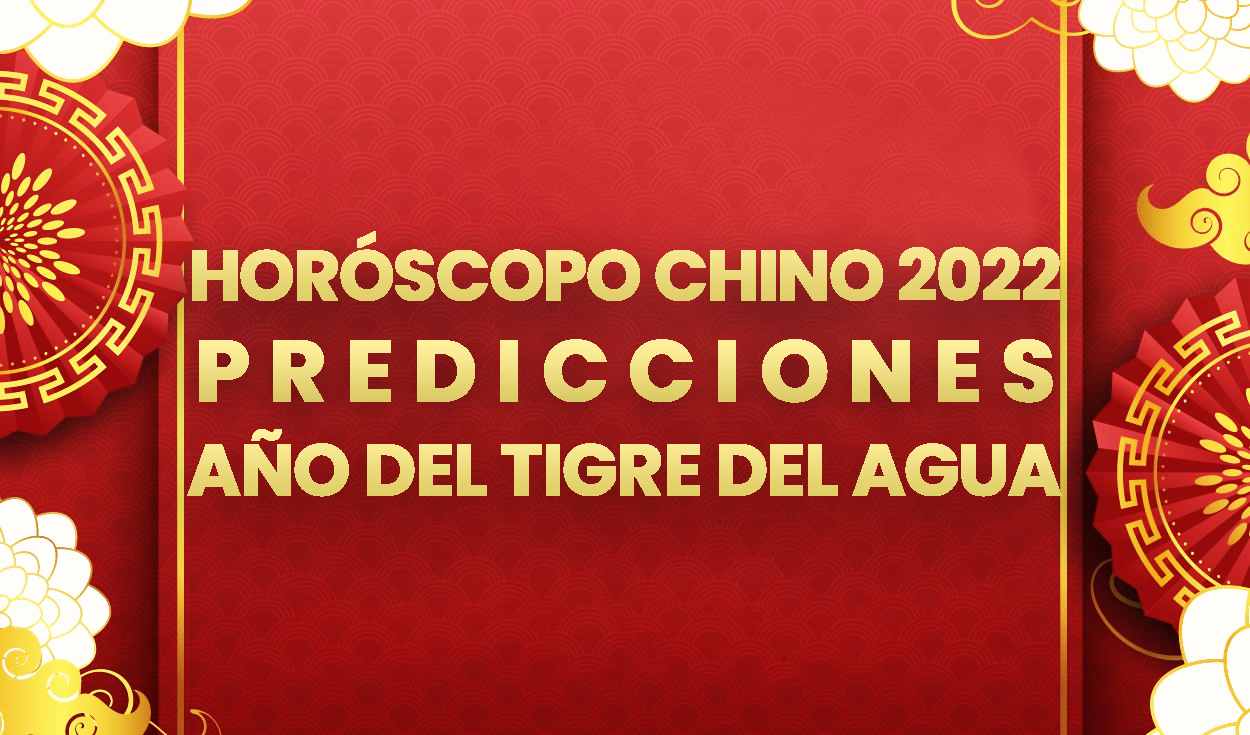 Horóscopo Chino 2022: conoce cómo te irá en el amor, salud y dinero según  tu signo zodiacal en el Año del Tigre de Agua, Astrología y tarot, Horóscopo