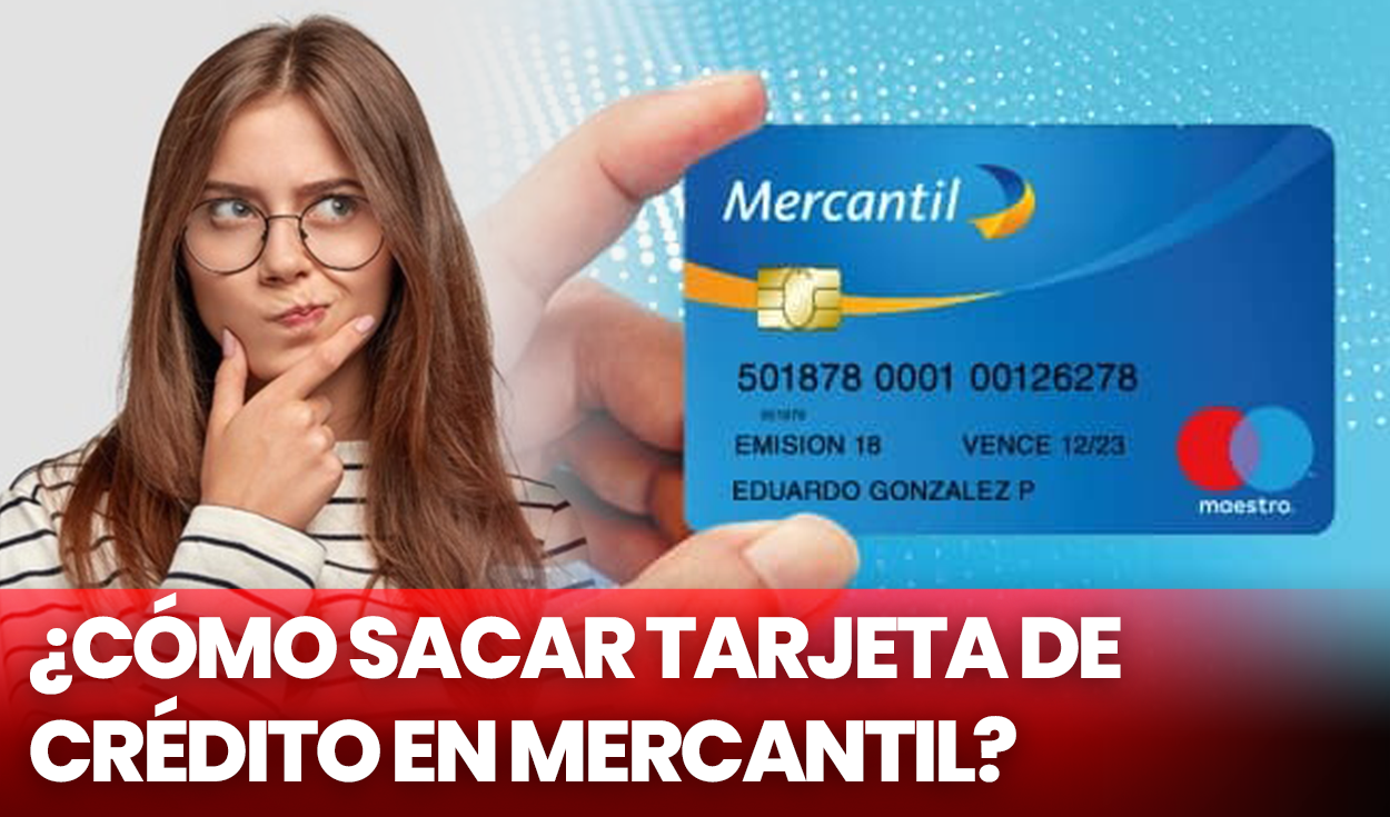 Te explicamos cómo sacar una tarjeta de crédito en el Banco Mercantil de Venezuela. Foto: composición LR/Freepik/Banco Mercantil