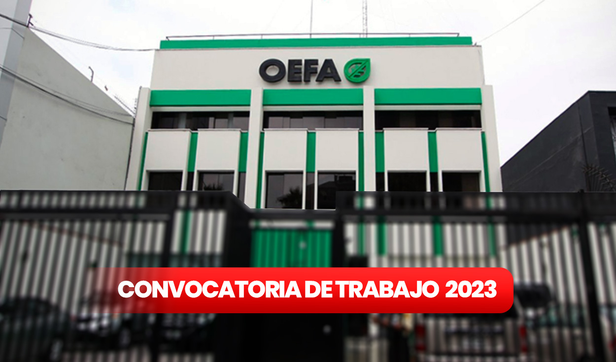 Conoce los detalles de la convocatoria de trabajo en el OEFA 2023. Foto: Andina/composición LR