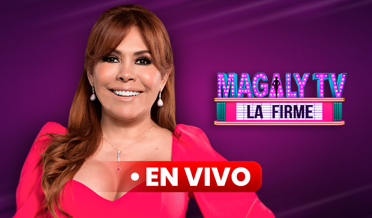 "Magaly TV, la firme" EN VIVO HOY por ATV mira el minuto a minuto del