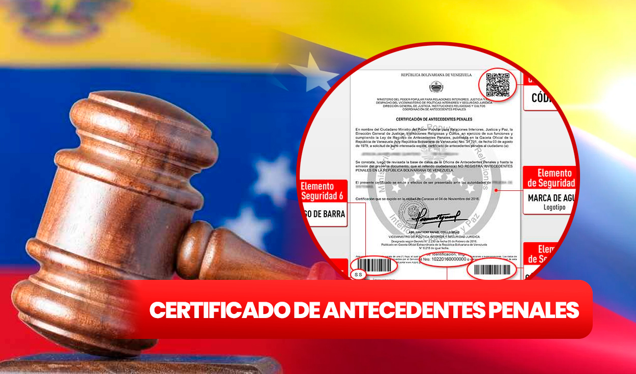 Antecedentes penales en Venezuela 2024: ¿cómo apostillar y cuál es ...