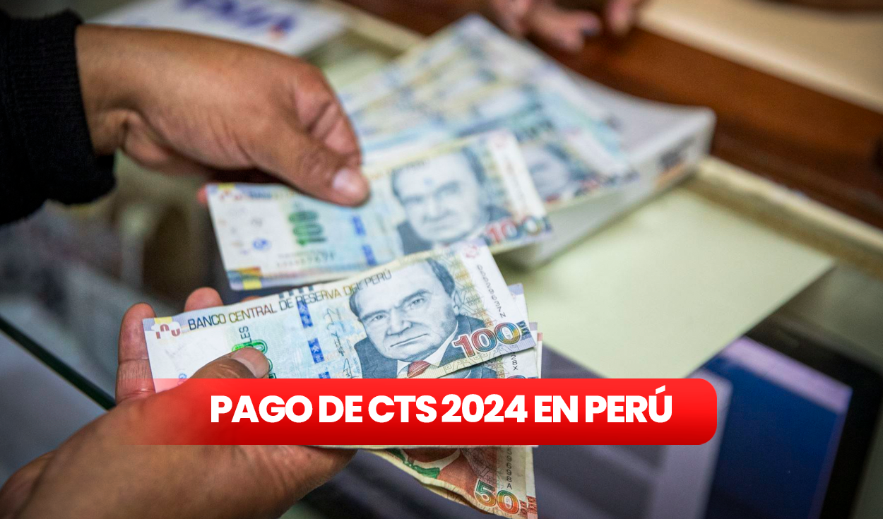 CTS WITHDRAWAL 2024 in Peru: when it is paid and the latest we know about the 100% release of funds