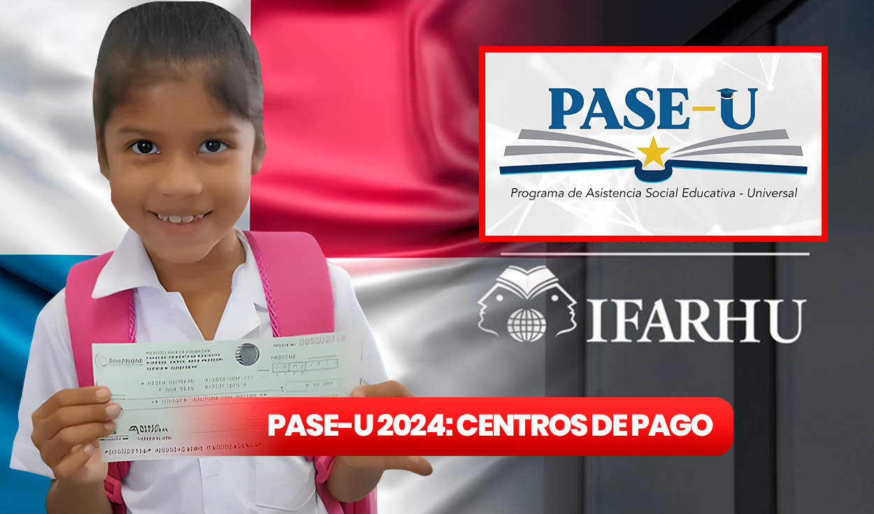 
                                 PASE-U 2024 en Panamá: estos son los centros autorizados para cobrar la beca digital 
                            