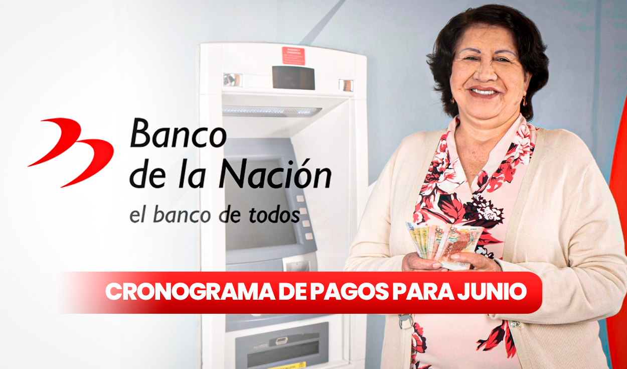 
                                 Cronograma de pagos del Banco de la Nación: revisa las fechas de cobro de sueldos y pensiones para junio 
                            