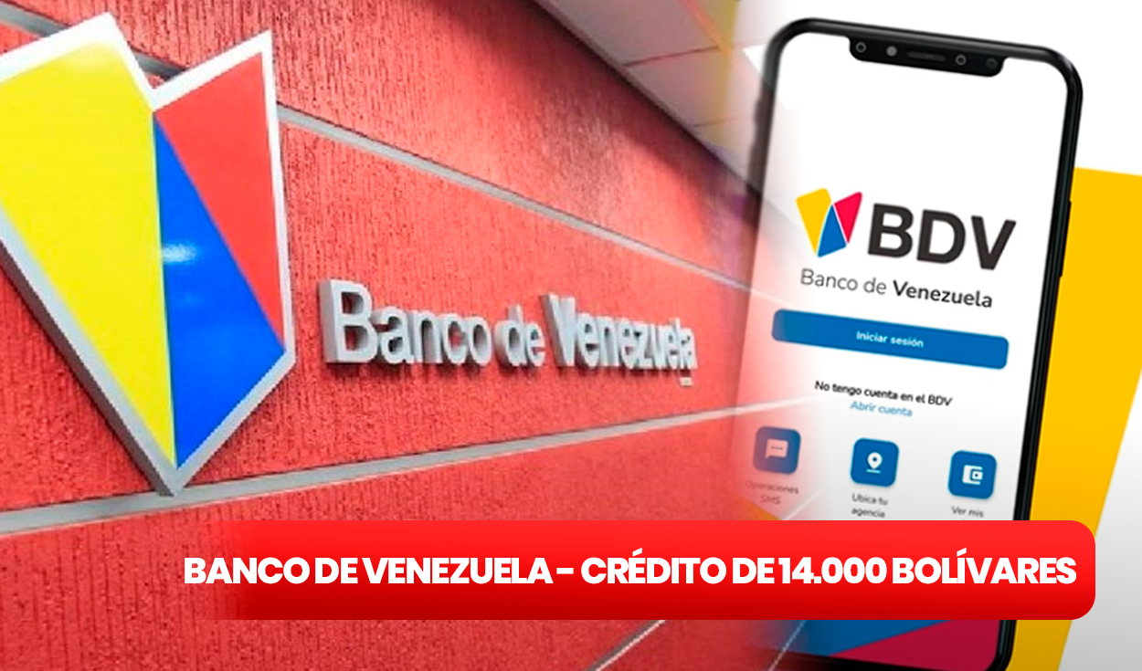 
                                 Banco de Venezuela en línea 2024: DESCUBRE cómo obtener un CRÉDITO de hasta 14.000 bolívares 
                            