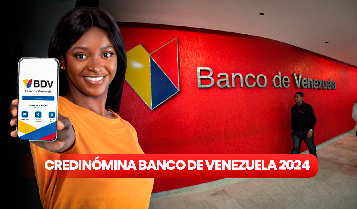 
                                 Credinómina Banco de Venezuela 2024: CONOCE cómo recibir el CRÉDITO de 385 dólares 
                            