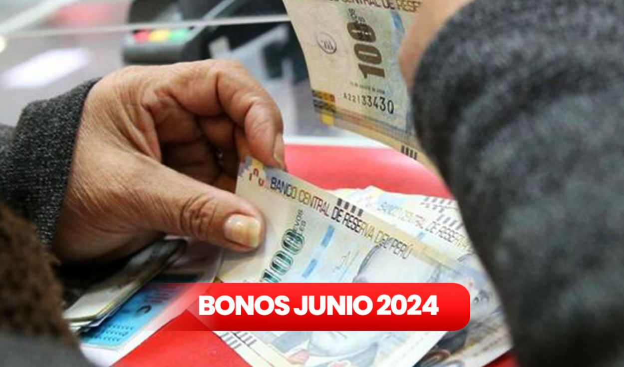 Bonds that pay in June 2024: how to collect TODAY from 380 soles?