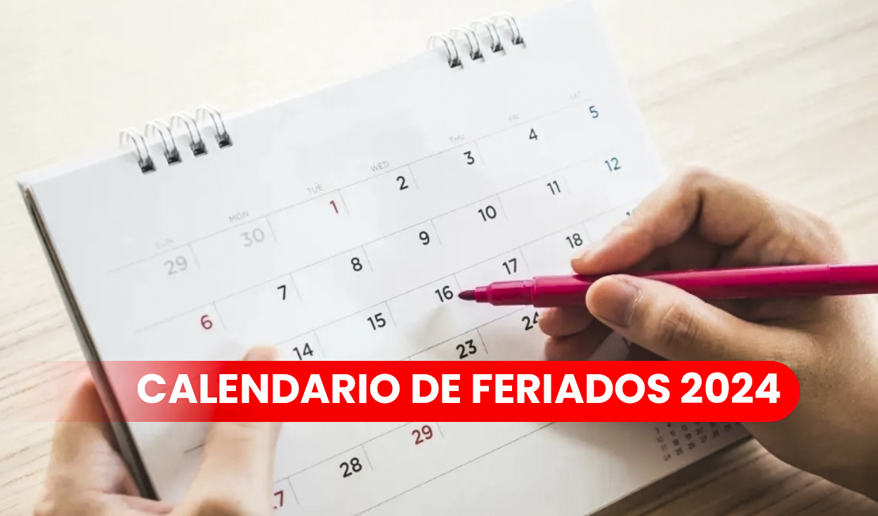 
                                 Lista de feriados nacionales 2024 en Perú: revisa el calendario con días libres en junio y resto del año 
                            