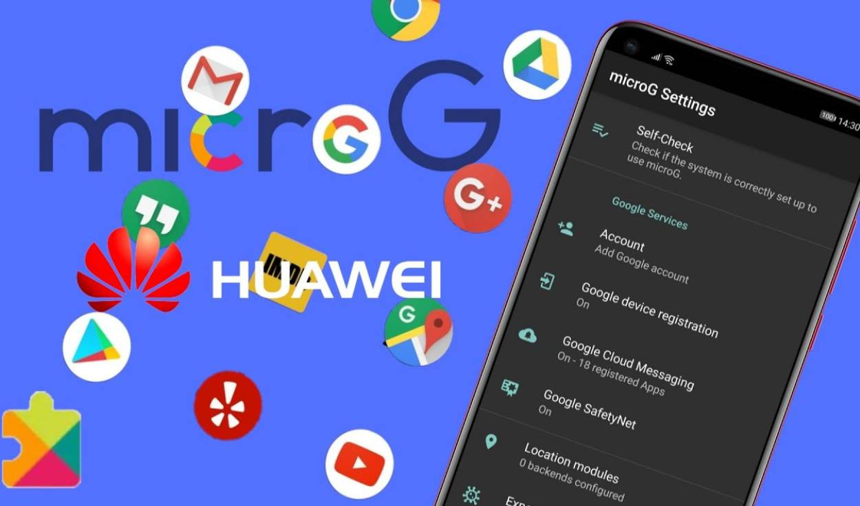 
                                 ¿Qué es MicroG y cómo instalarla en tu celular Huawei para tener los servicios de Google? 
                            