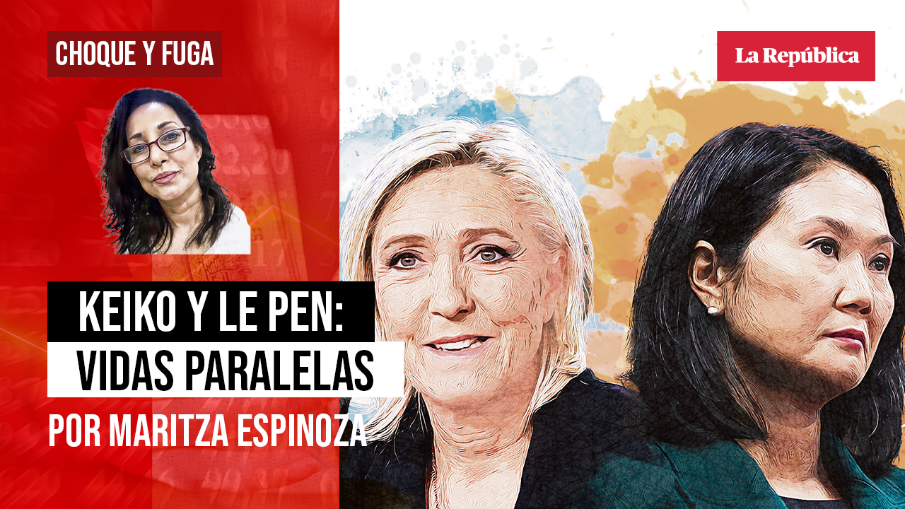 
                                 Keiko y Le Pen: vidas paralelas, por Maritza Espinoza 
                            