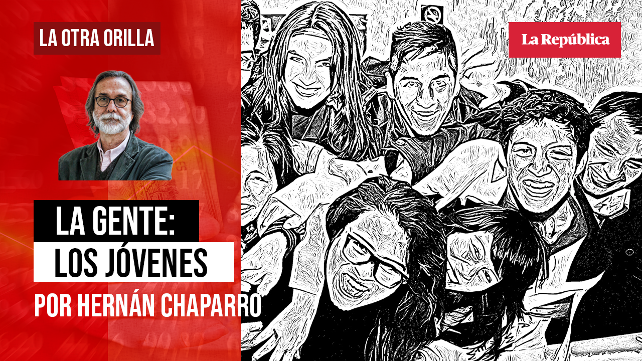 
                                 La gente: los jóvenes, por Hernán Chaparro 
                            