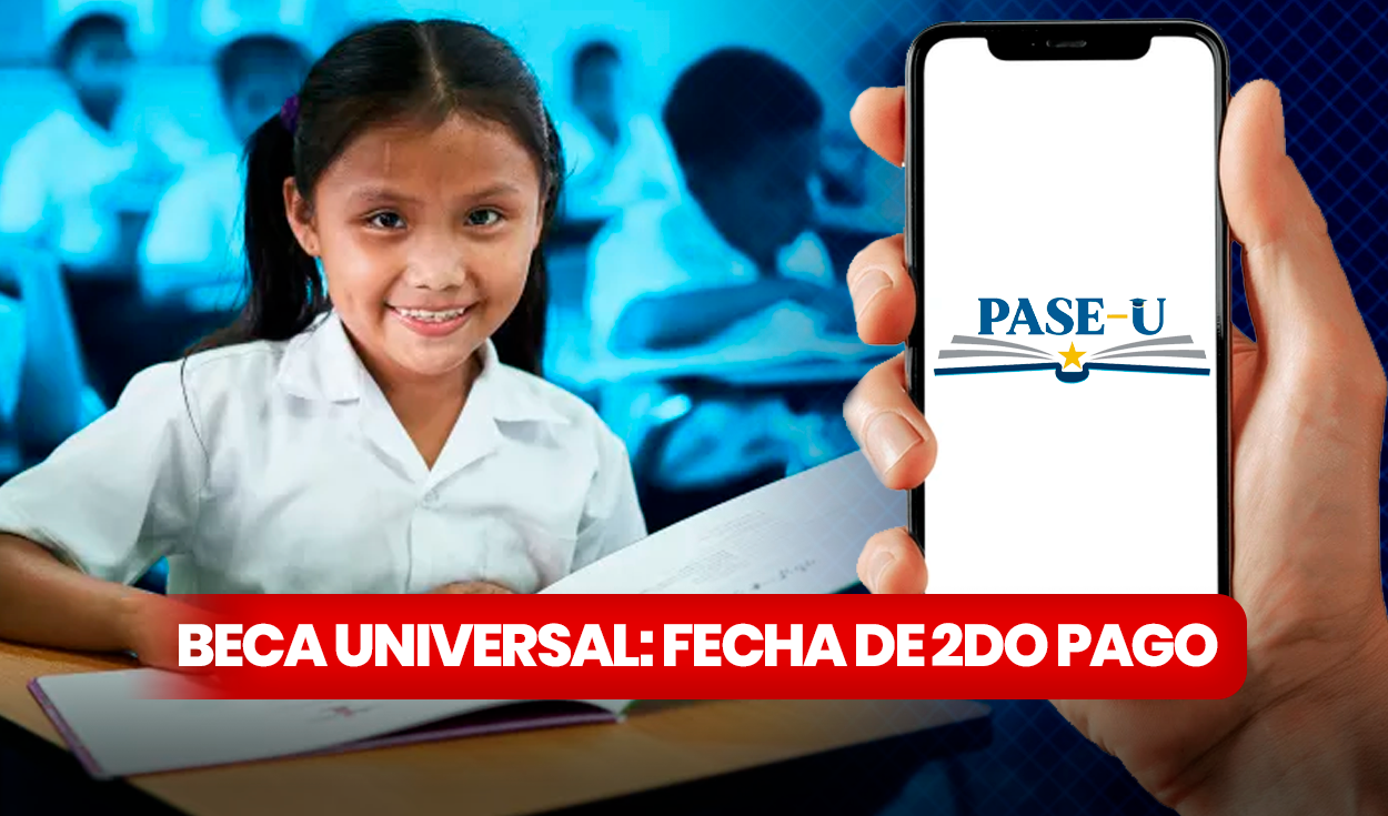 
                                 Segundo pago Beca Universal 2024: FECHA OFICIAL de depósito del PASE-U para alumnos de primaria 
                            
