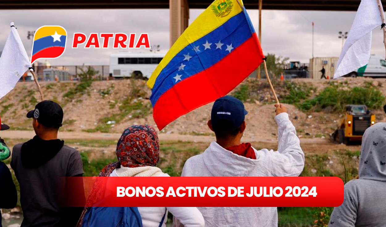 
                                 BONOS ACTIVOS de la Patria con AUMENTO HOY, 25 de julio 2024: fecha de PAGO, NUEVOS MONTOS y buenas NOTICIAS 
                            