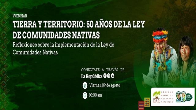 
                                 50 años después: ¿Cómo ha influido la Ley de Comunidades Nativas en la vida de los Pueblos Indígenas? 
                            