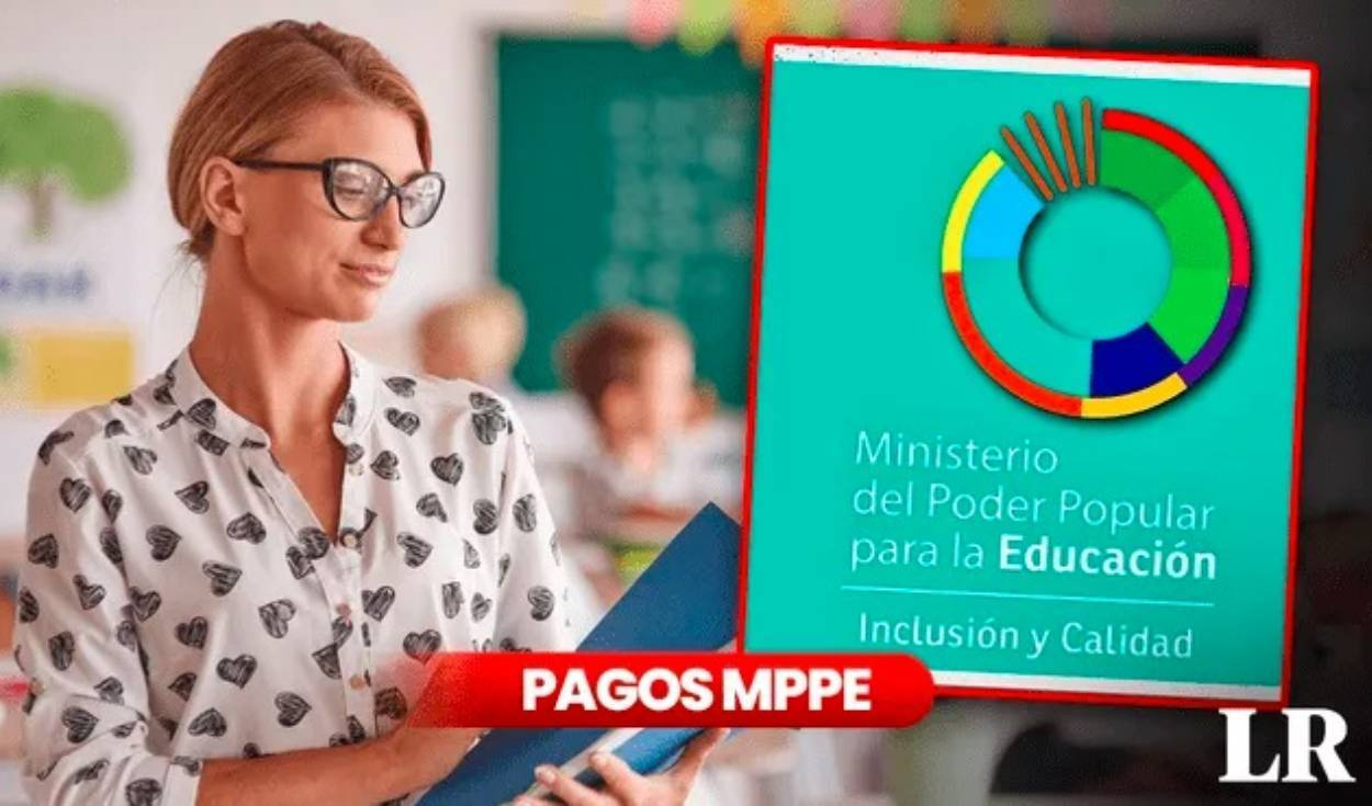 
                                 NUEVOS Pagos MPPE, 7 de agosto 2024: FECHAS de pago, BONOS para docentes y NOTICIAS del Ministerio de Educación 
                            