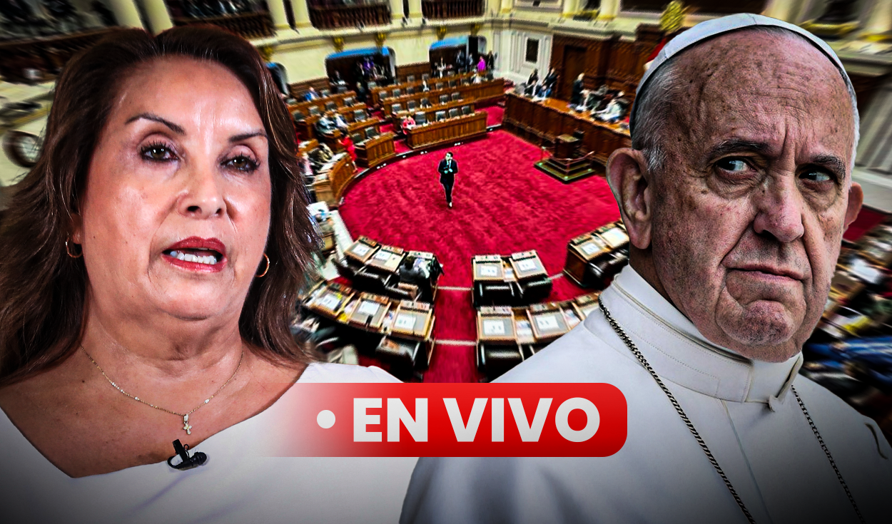 Dina Boluarte LIVE: Congress evaluates whether president travels to the Vatican for Pope Francis's funeral