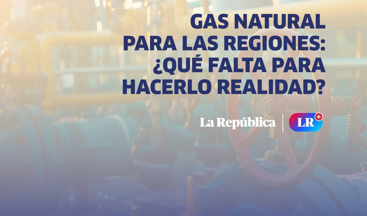 Gas natural para las regiones: expertos analizarán cómo ampliar su acceso