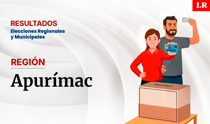 Resultados en la región de Apurímac, según la ONPE: conoce quién es el virtual gobernador de la región