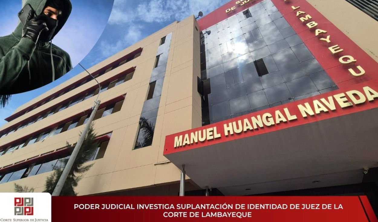 Lambayeque: investigan suplantación de identidad de juez para solicitar dinero