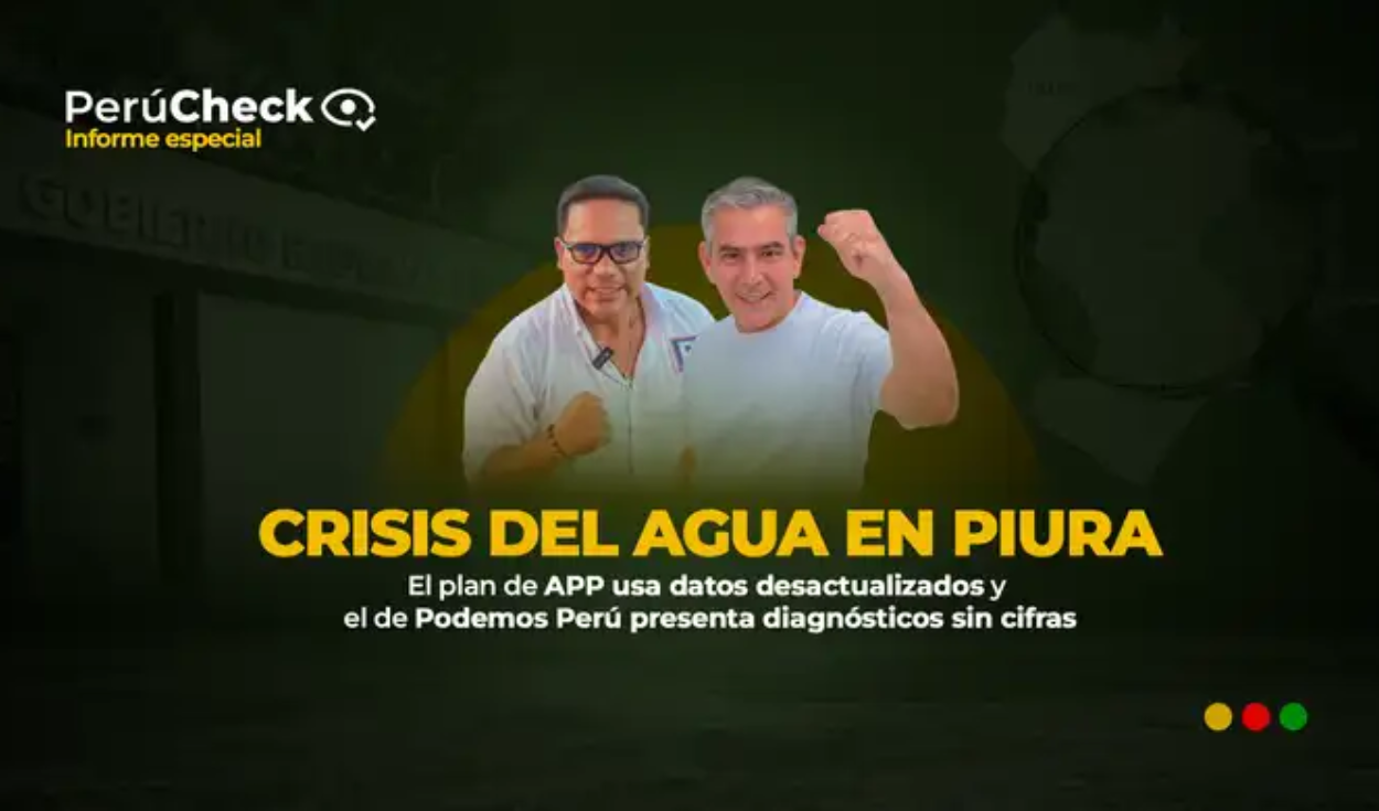 Agua en Piura: plan de Hilbck incluye datos desactualizados y el de La Torre presenta diagnósticos sin cifras
