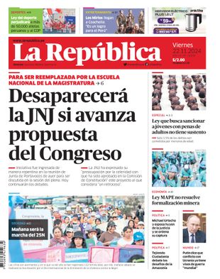 Edición Impresa - La Republica | Lima - Viernes 22 de Noviembre del 2024