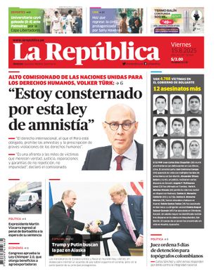 Edición Impresa - La Republica | Lima - Viernes 15 de Agosto del 2025